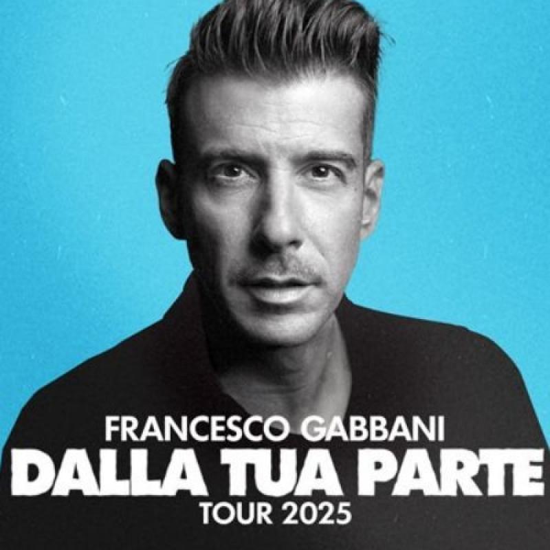FRANCESCO GABBANI Dalla tua parte - Tour 2025
